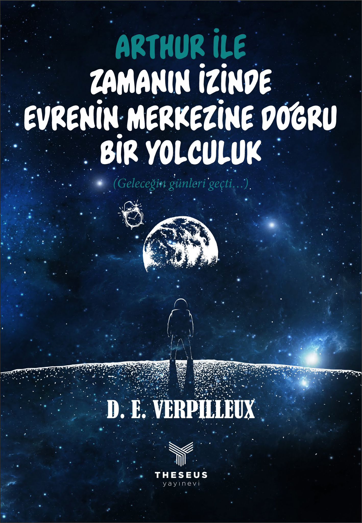Arthur İle Zamanın İzinde Evrenin Merkezine Doğru Bir Yolculuk